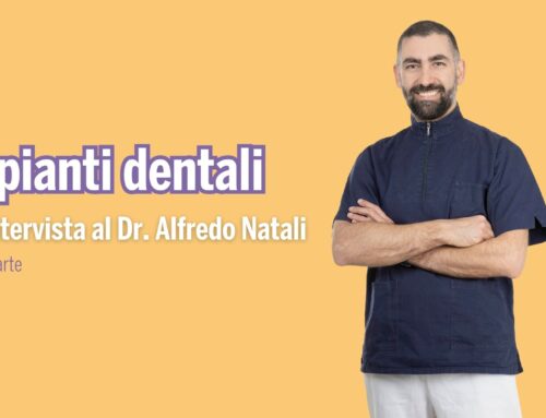 Impianti Dentali: intervista al Dr. Alfredo Natali